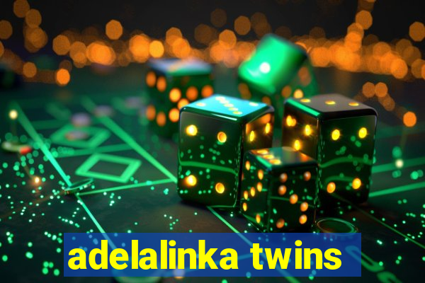 adelalinka twins
